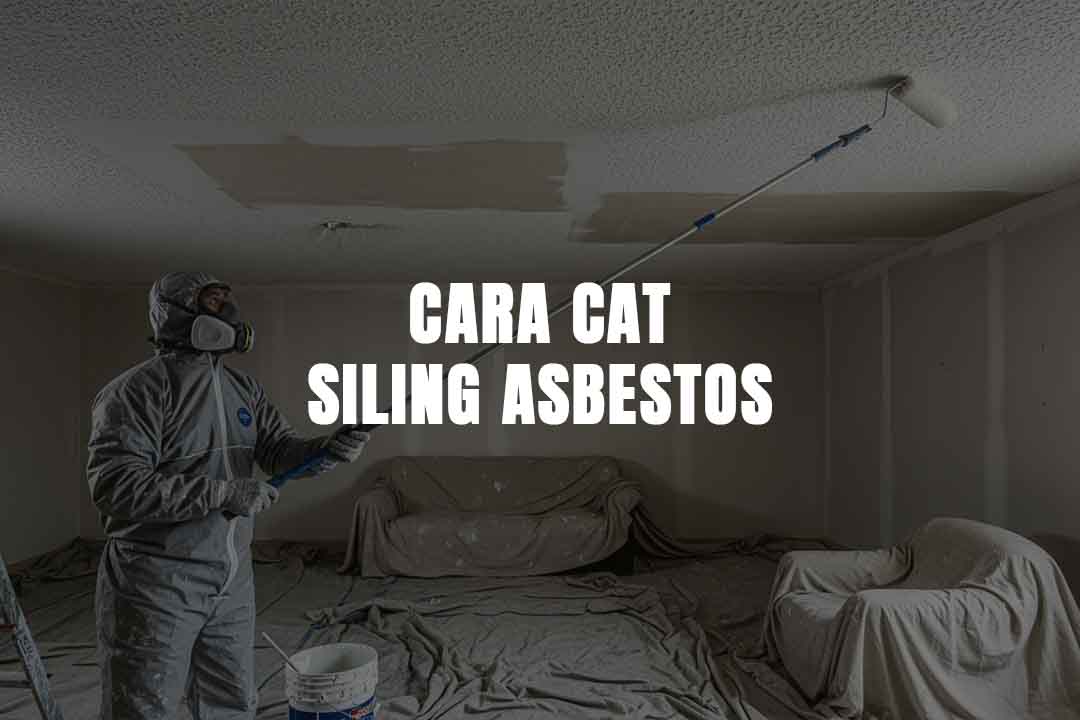 cara cat siling asbestos
