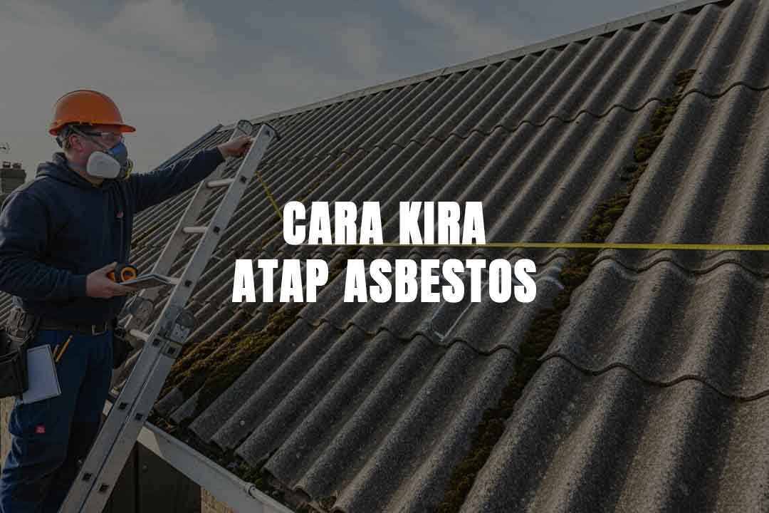 cara kira atap asbestos